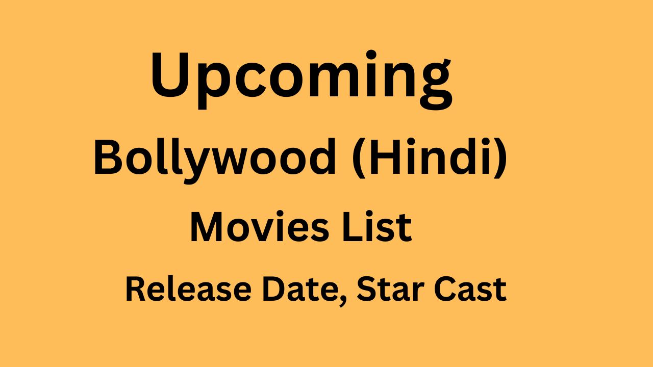 Upcoming Bollywood Hindi movies list, star cast, date of trailer release, poster, upcoming movie calendar and box office updates.